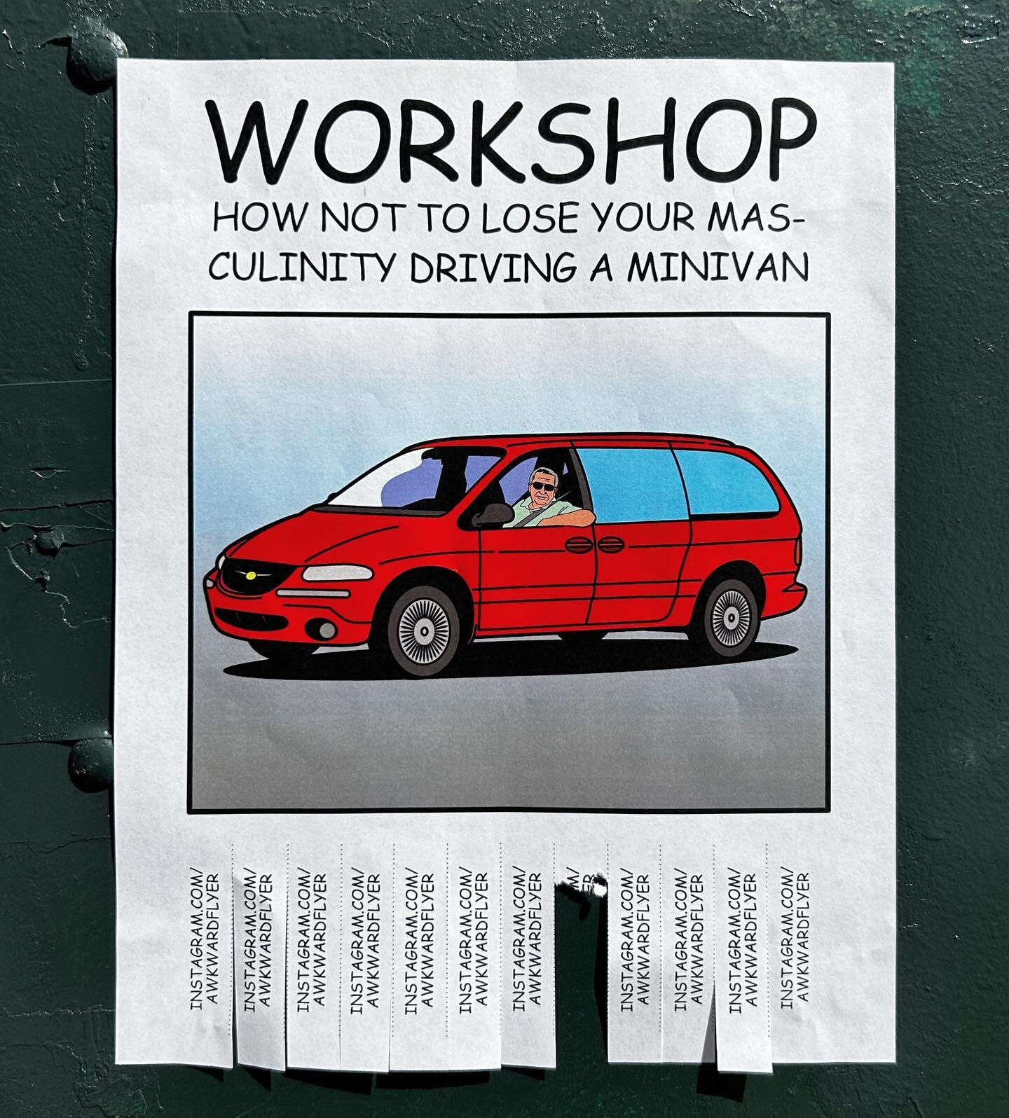 How not to lose your masculinity driving a minivan....... #awkwardflyer #awkward #flyer #street #steetart #art #workshop #drawing #funny #haha #hilarious #joke #hahahaha #howto #diy #ny #newyork