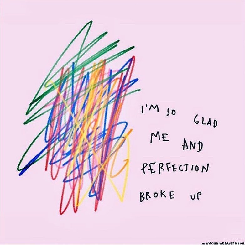 Perfection doesn&rsquo;t exist and striving for it can be so unhealthy and damaging.

Sometimes we see our students hold back because they&rsquo;re scared it won&rsquo;t be &lsquo;perfect&rsquo;.

Let&rsquo;s break up with perfection and live happier