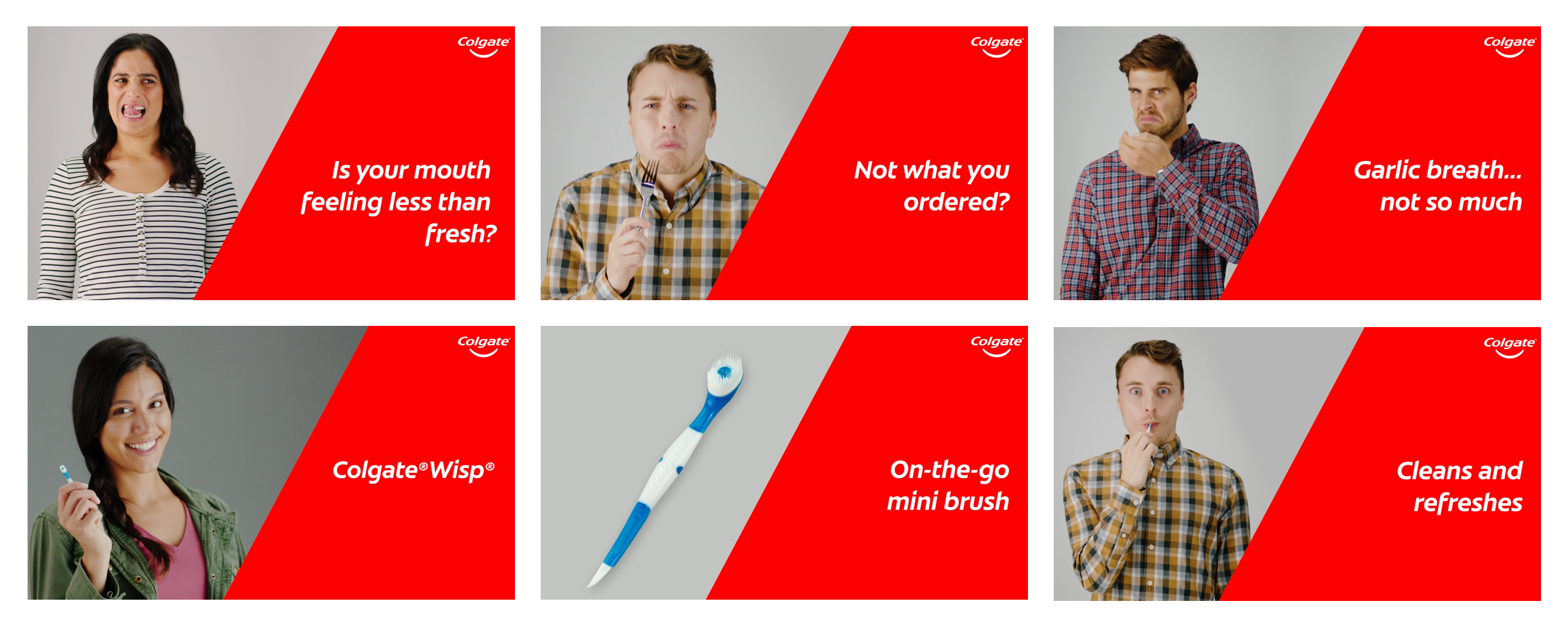   Client:  Colgate-Palmolive   Brand:  Colgate Wisp   Agency:  MikMak   Goals:  Pivot consumer perception of product, brand awareness, sales lift   Outcomes:  Brand’s top converting social content to date   Roles:  Head of Production, Content Strateg