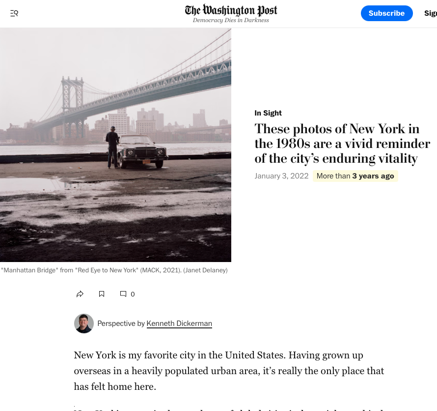  PRESS  THE WASHINGTON POST   JANET DELANEY:    These photos of New York in the 1980s are a vivid reminder of the city’s enduring vitality     by Kenneth Dickerman January 3, 2022 