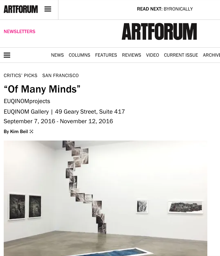  PRESS  ARTFORUM   Critics’ Pick     Of Many Minds     by Kim Beil November 2016 