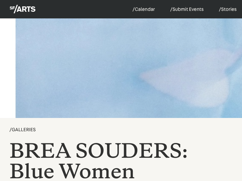  PRESS  SF/Arts  Galleries Brea Souders: Blue Women By Mark Taylor September 2025  sfarts.org    