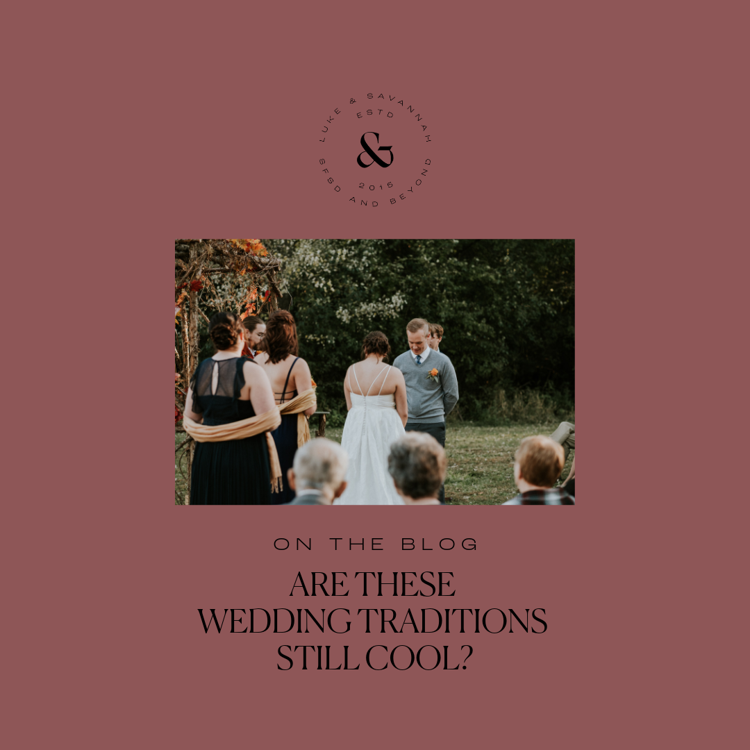 Are these wedding traditions still cool? | Wedding Planning Tips | Luke and Savannah Photography