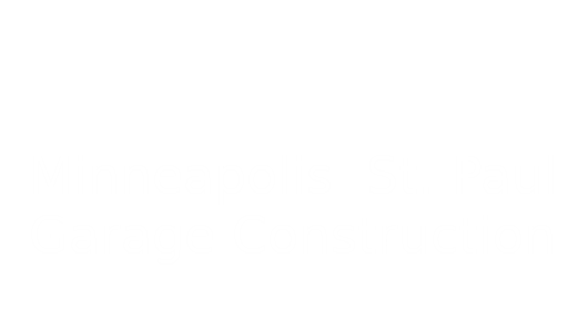 Minneapolis St. Paul Garage Construction