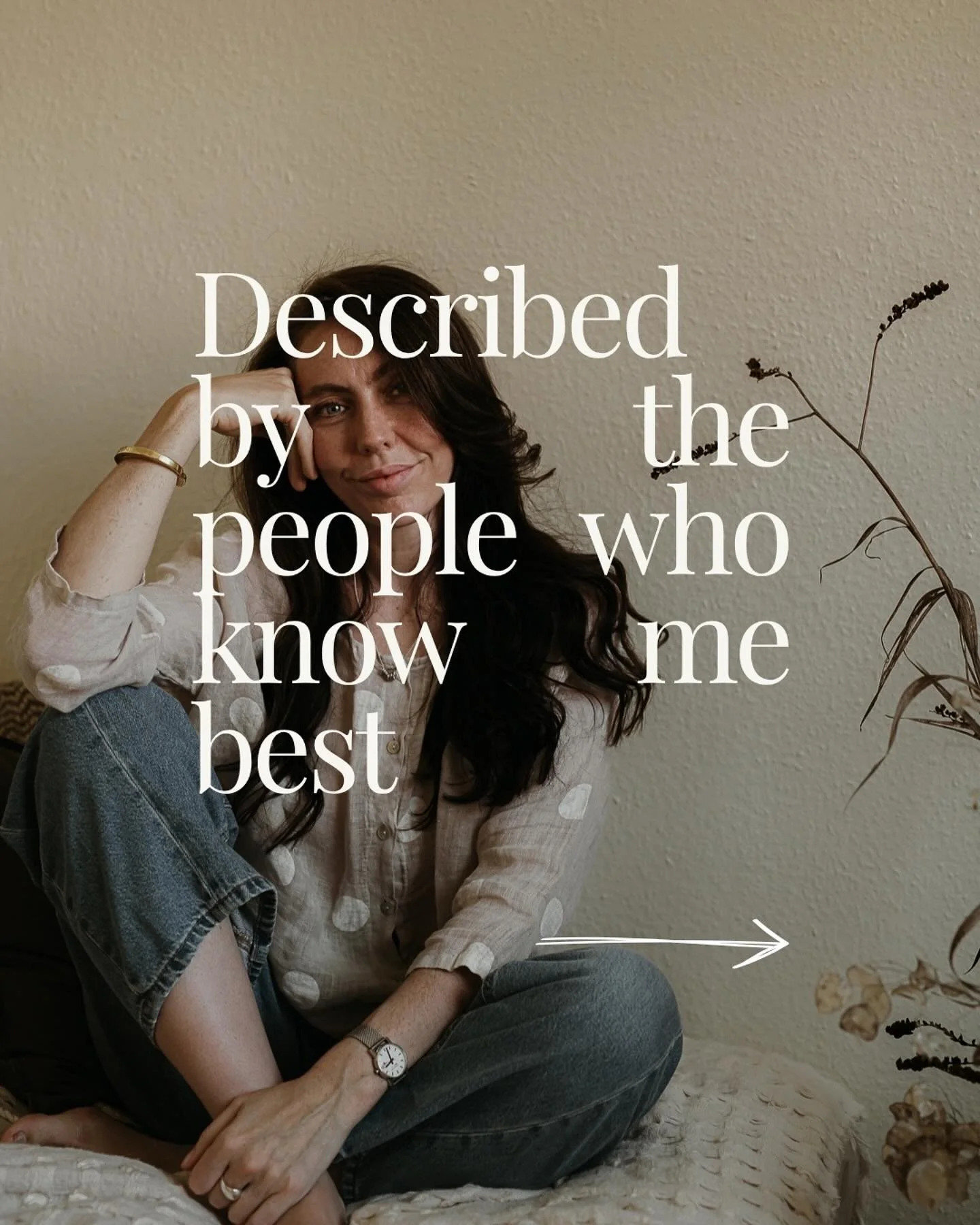 I&rsquo;m sharing something a little vulnerable today, words from some of my closest friends about me. 

Reading their kind words left me overwhelmed, touched, and a little emotional. They&rsquo;ve described me as kind, warm, creative, calming, inspi