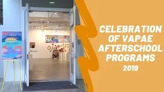 Arts through Community Gallery: A Celebration of VAPAE's Afterschool and Arts Enrichment Programs