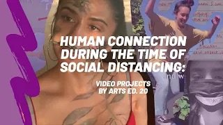 Human Connections during the time of Social Distancing by Arts Ed. 20