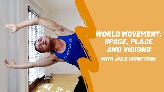 *World Movement: Space, Place, and Visions by Jack Ironstone