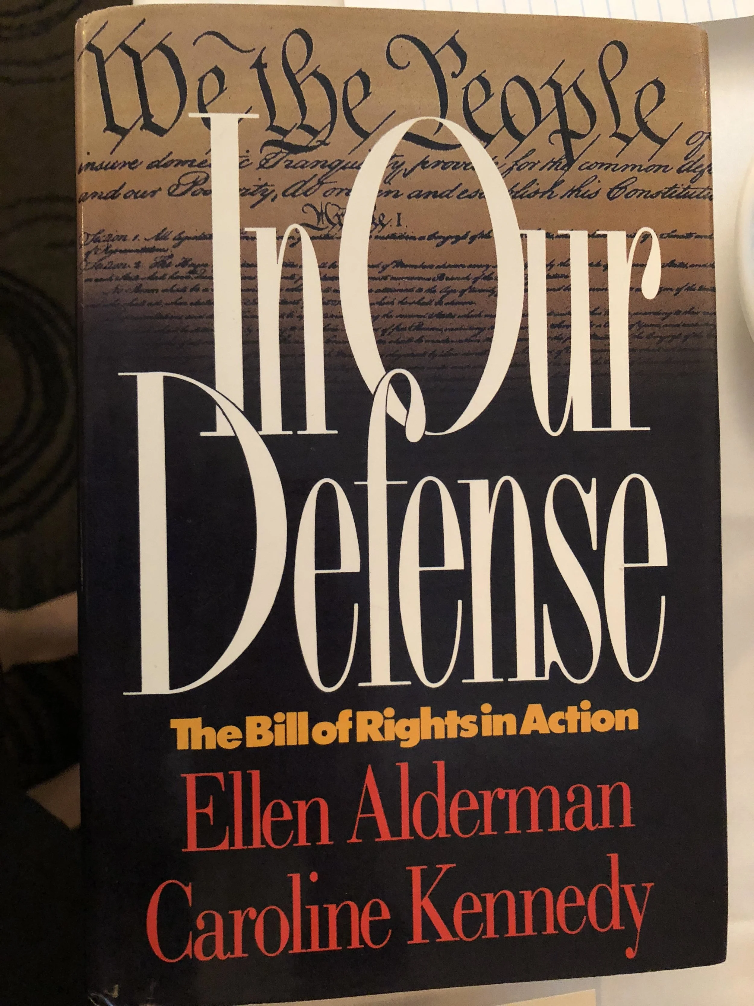 The Biddle Book Award - In Our Defense: The Bill of Rights in Action by Ellen Alderman and Caroline Kennedy