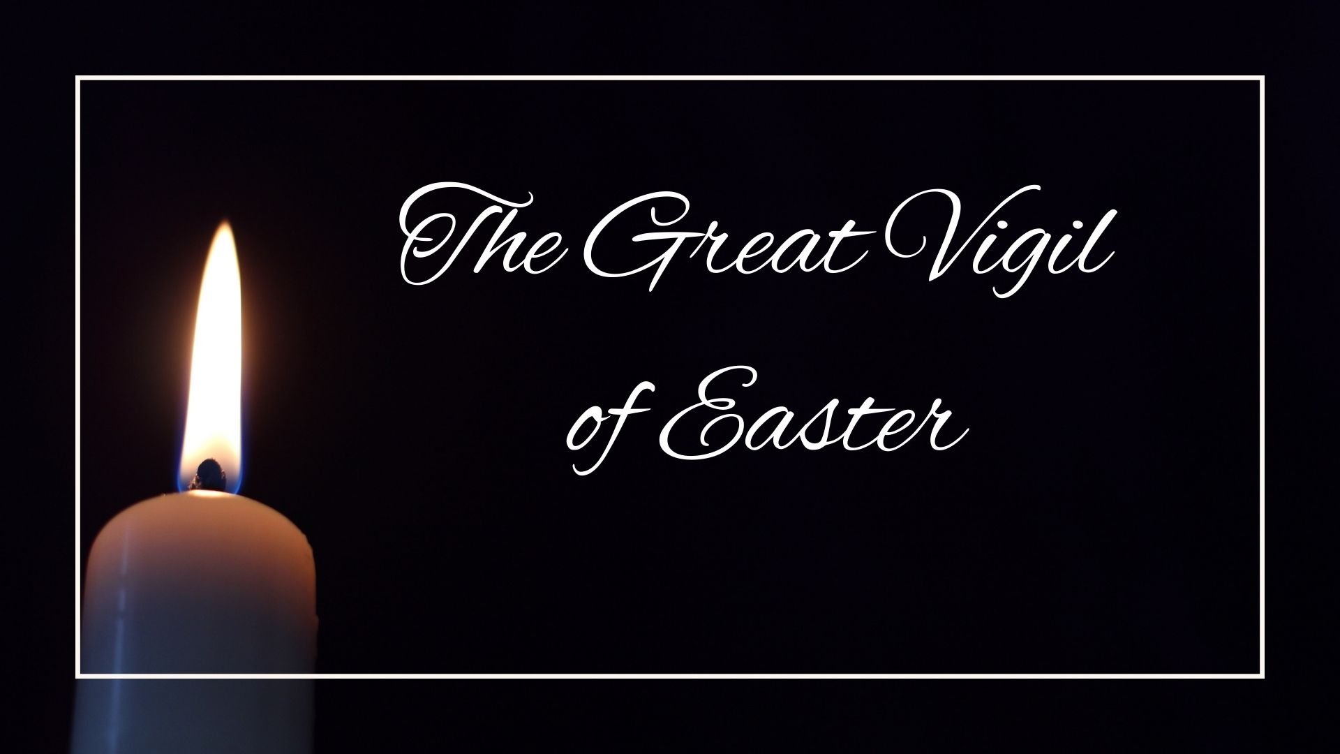 Great Vigil of Easter