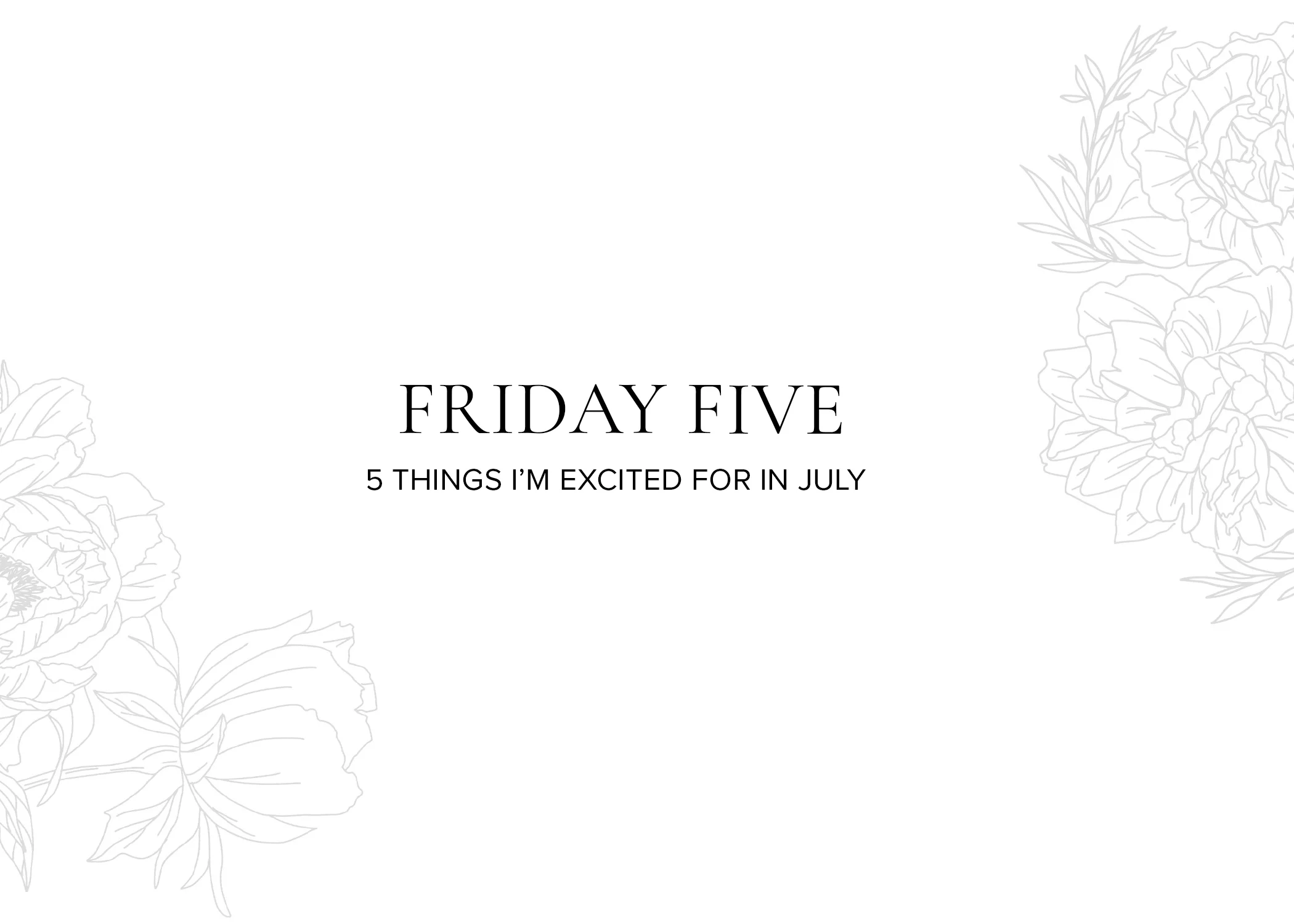 Friday-Five-Blog-JULY.jpg