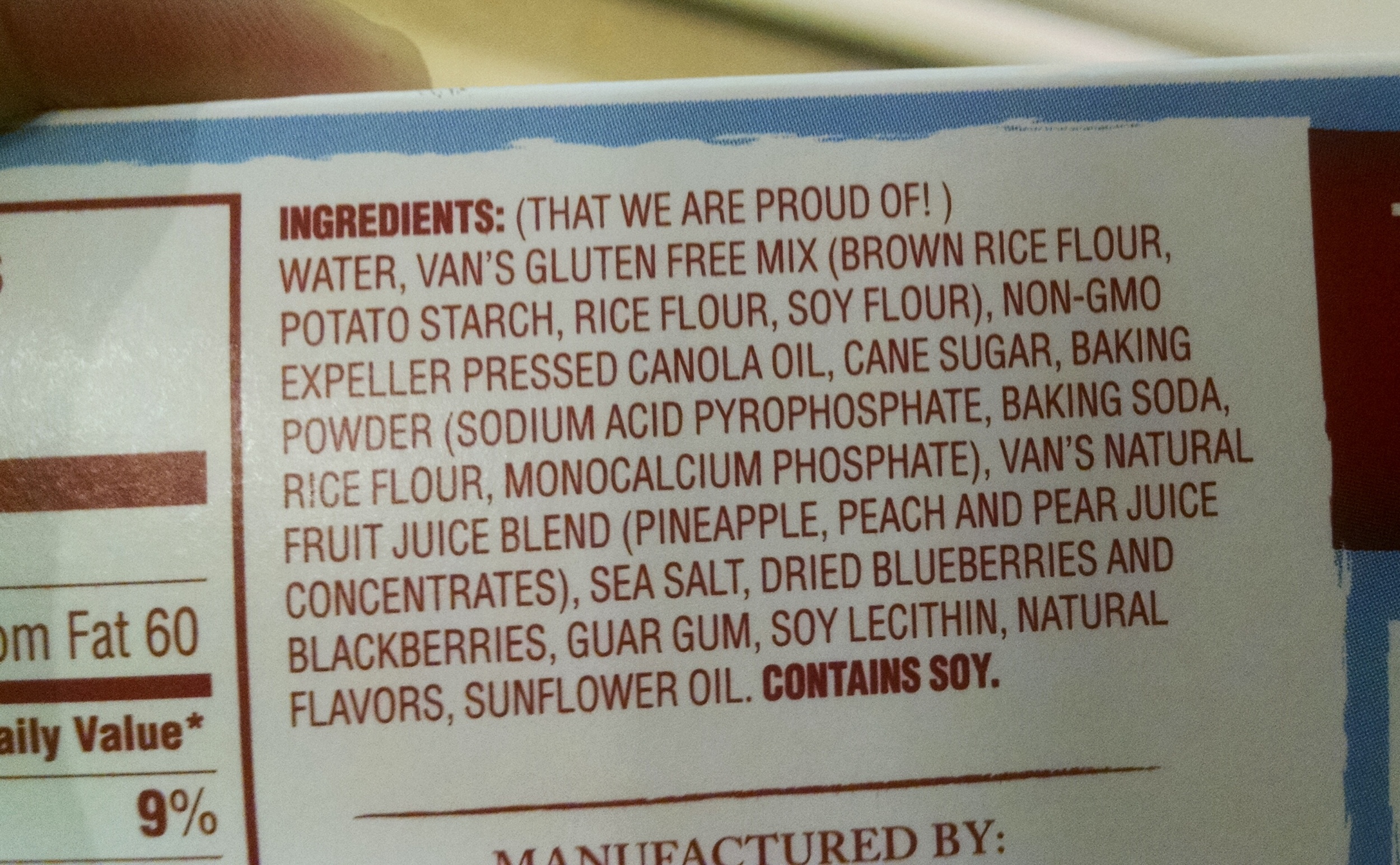 Here's an example of gluten-free foods. The problem with gluten-free is they just add in other crappy carbohydrates that have no nutritional value like potato starch, rice flour and soy flour. Here's an idea... just get rid of the grains and breads altogether. You can get so much more nutrition out of real fruits and vegetables. 