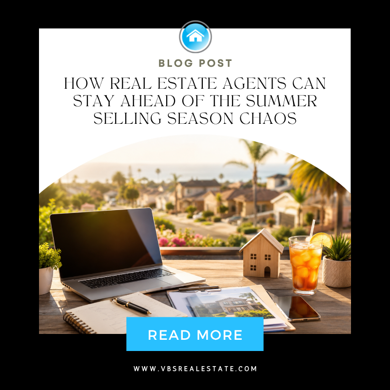 How Real Estate Agents Can Stay Ahead of the Summer Selling Season Chaos