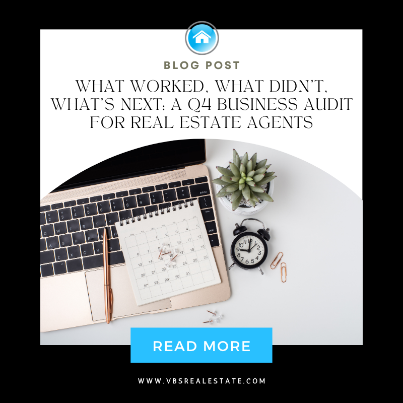 What Worked, What Didn’t, What’s Next: A Q4 Business Audit for Real Estate Agents