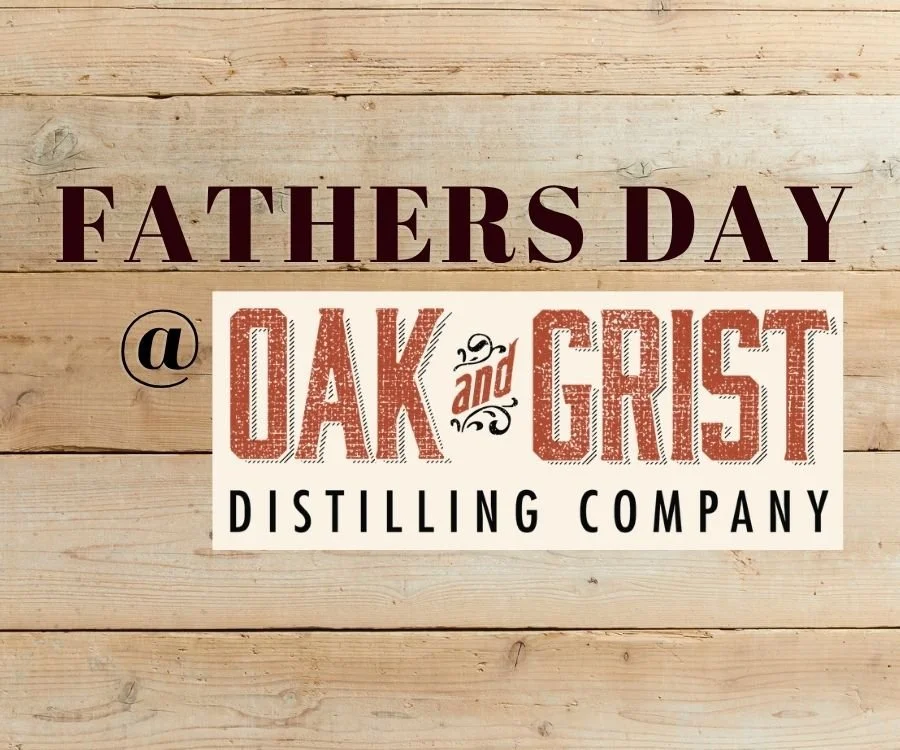 Celebrate Fathers Day w/ Oak & Grist
