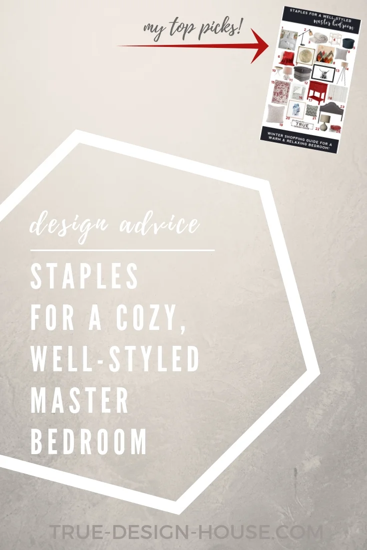 true design house - staples for a well-styled master bedroom - 46 - pinterest - 3.jpg