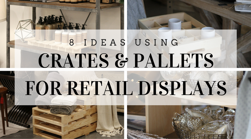 Retail Display Ideas Crates And Pallet, Retail Shelving Ideas