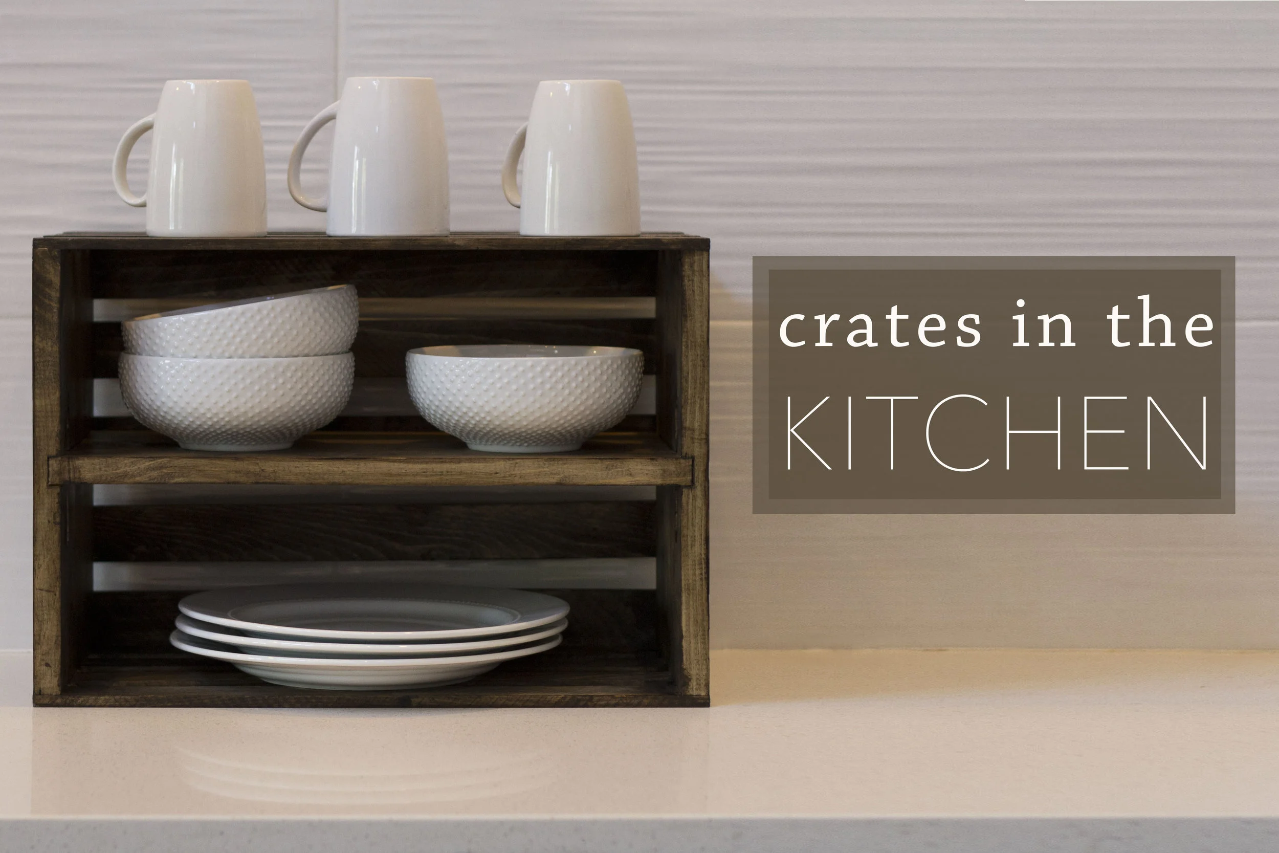 Crates In The Kitchen