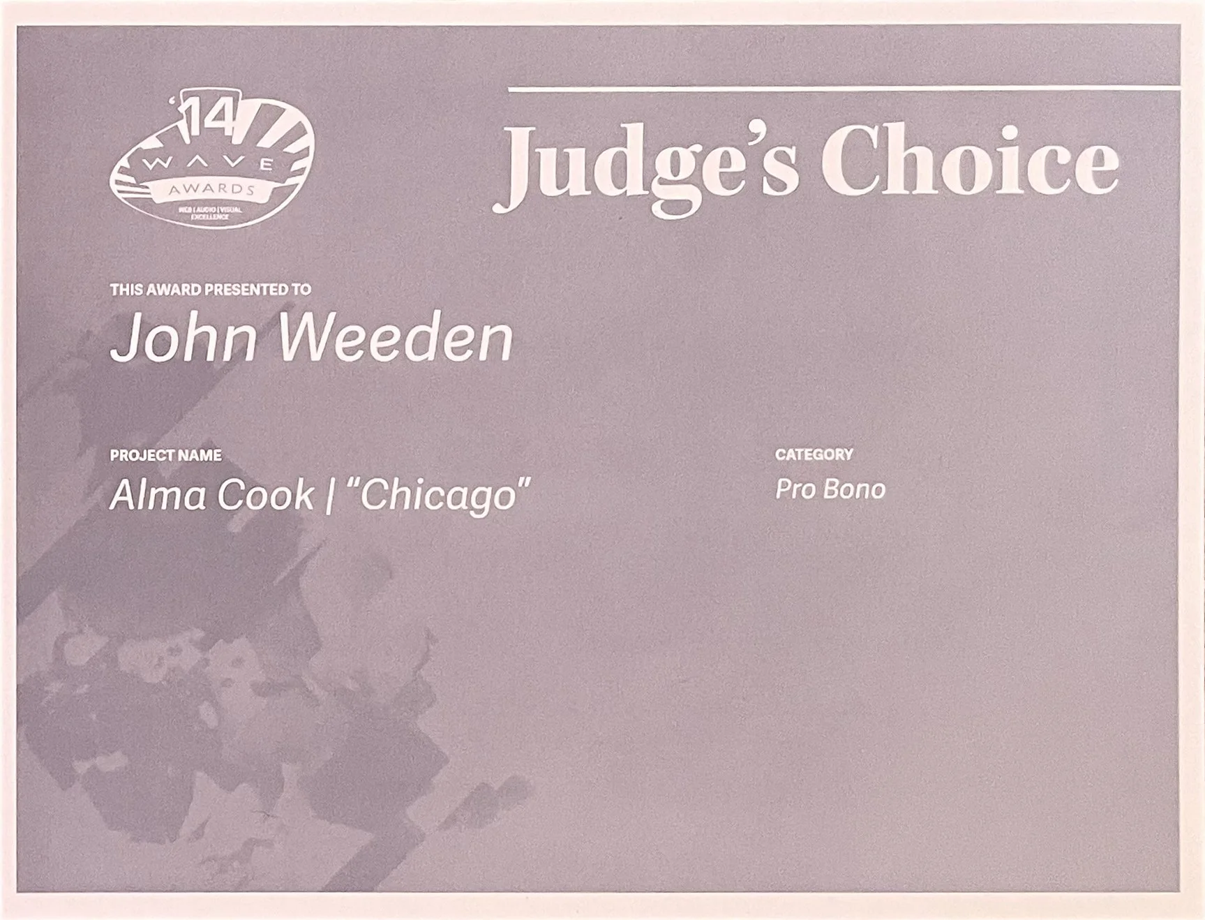 Award certificate titled "Judge's Choice" presented to John Weeden for project "Alma Cook | 'Chicago'" in Pro Bono category, with a purple background and a logo at the top left.