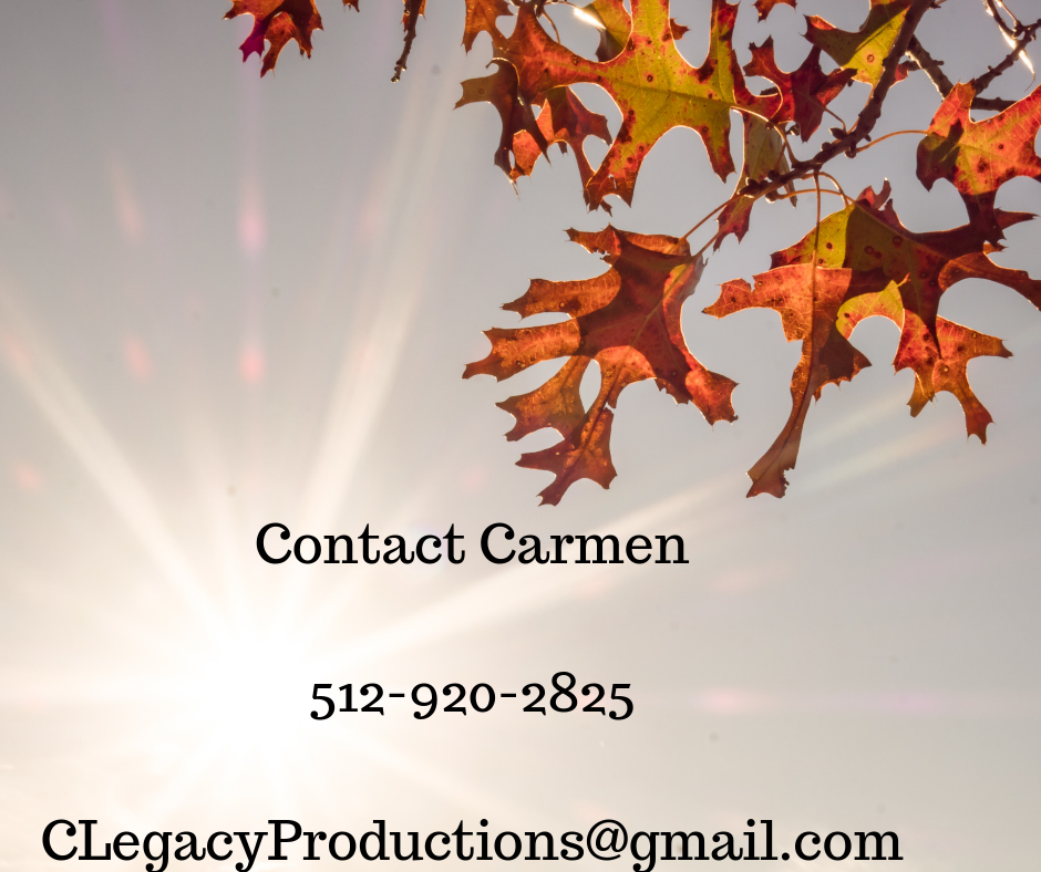 Contact Carmen 512-920-2825 CLegacyProductions@gmail.com.png