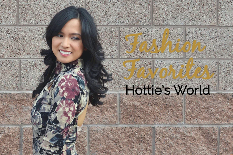 Fashion Favorites: Hottie's World