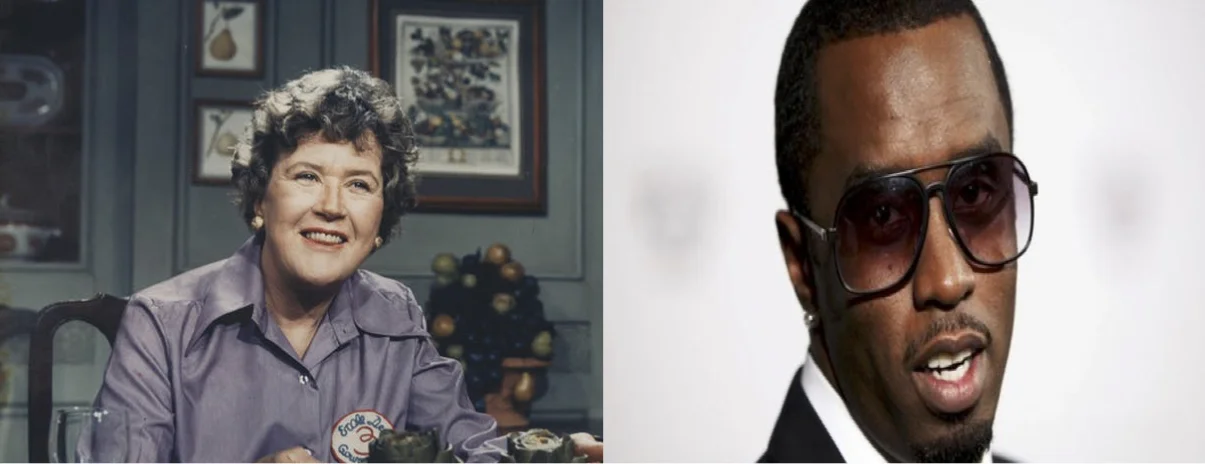 What do Julia Child and P. Diddy have in common?