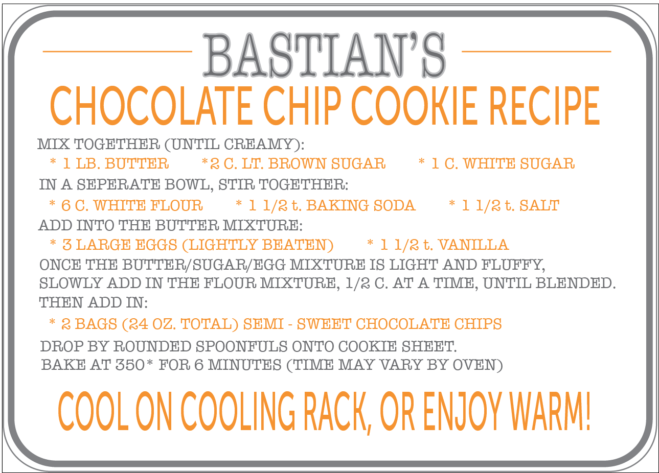 It took us a few years to find the ultimate, perfect, chocolate chip cookie recipe ~ and this is it!! We have loved it, so I hope you will too! Click HERE to download this recipe card and try it out. Let me know what you think!
