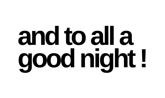 and to all a good night!.png