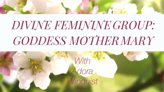 Divine Feminine Group: Goddess Mother Mary 