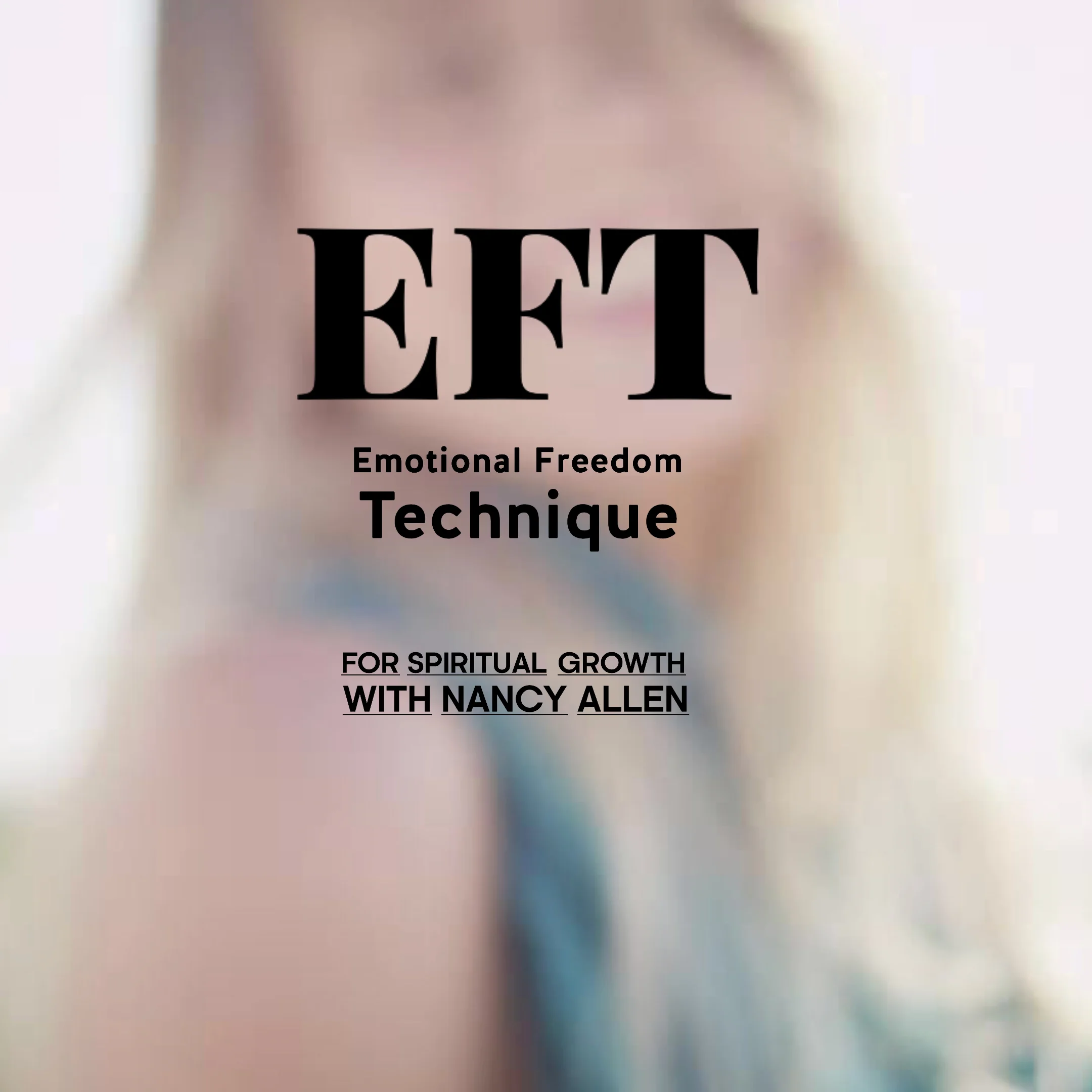 EFT for Spiritual Growth with Nancy Allen
