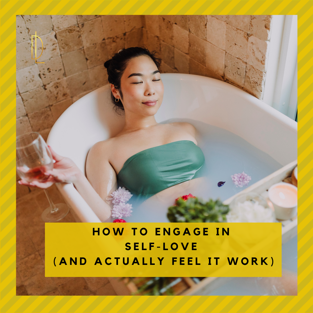 How to Engage in Self-Love (and Actually Feel It Work)