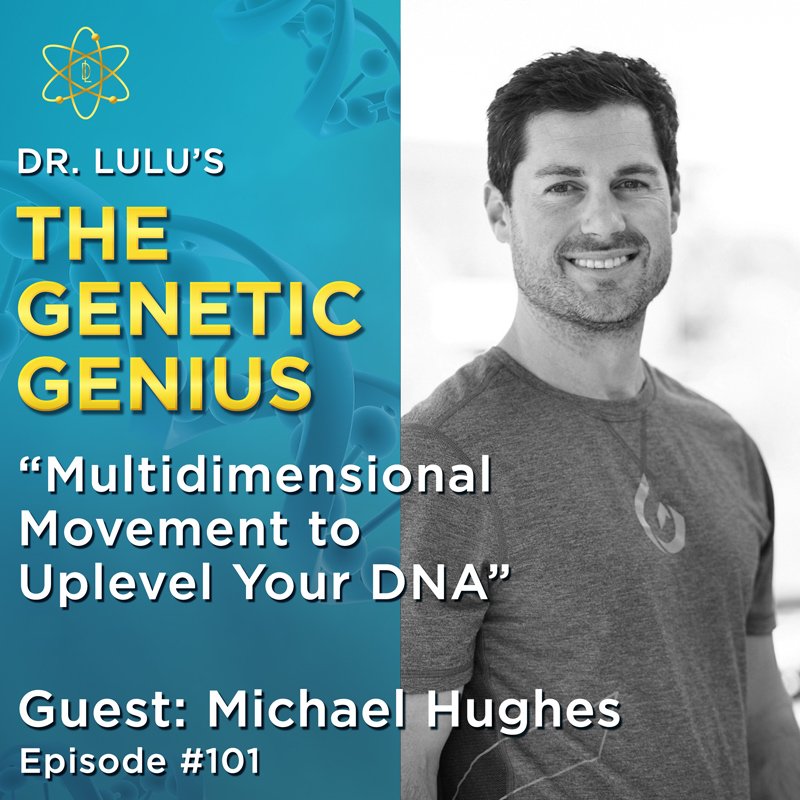 MULTIDIMENSIONAL MOVEMENT TO UP-LEVEL YOUR DNA WITH MICHAEL HUGHES