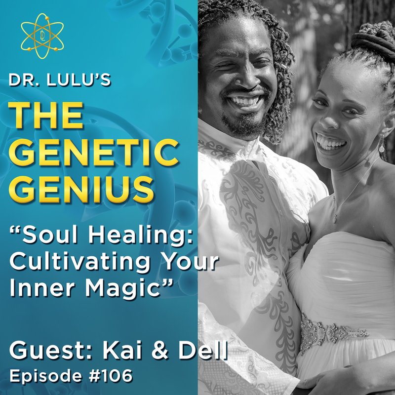 SOUL HEALING: CULTIVATING YOUR INNER MAGIC WITH KAI & DELL