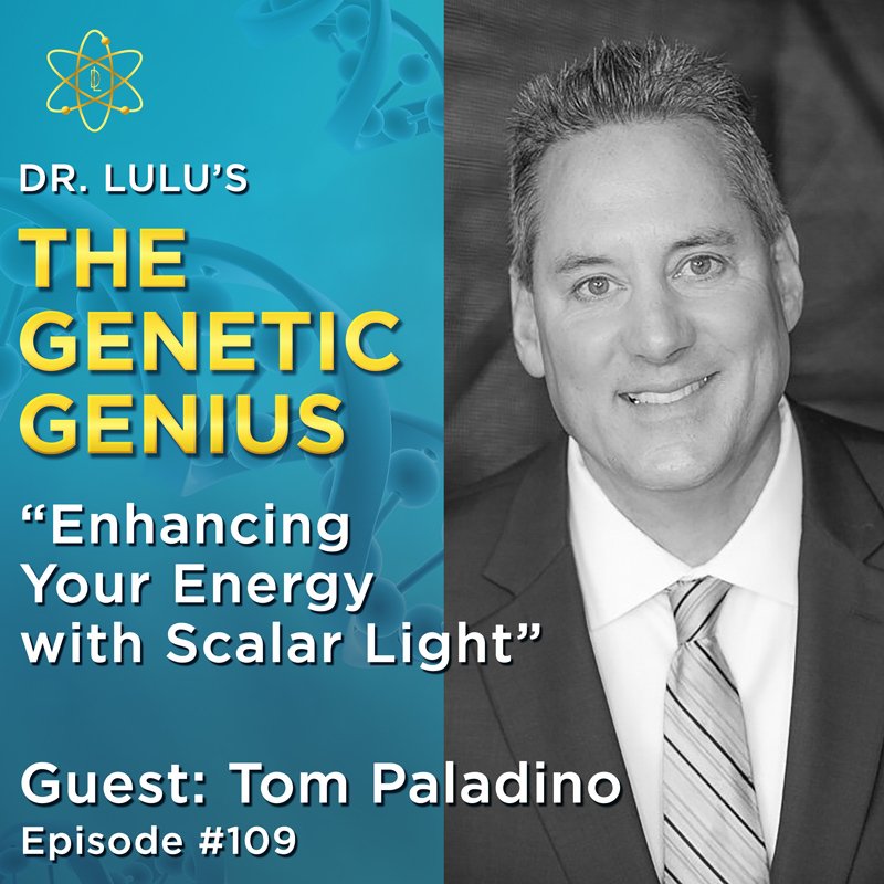 ENHANCING YOUR ENERGY WITH SCALAR LIGHT WITH TOM PALADINO