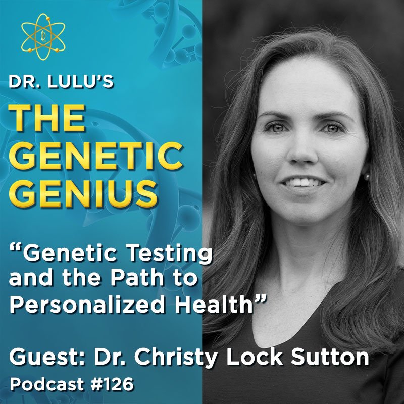 GENETIC DETOX AND THE PATH TO PERSONALIZED HEALTH WITH DR. CHRISTY LOCK SUTTON