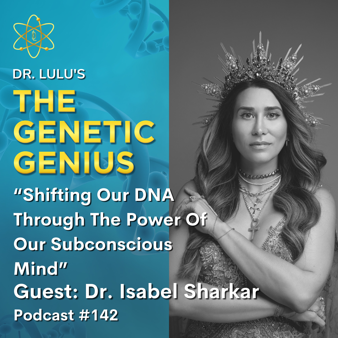 SHIFTING OUR DNA THROUGH THE POWER OF OUR SUBCONSCIOUS MIND