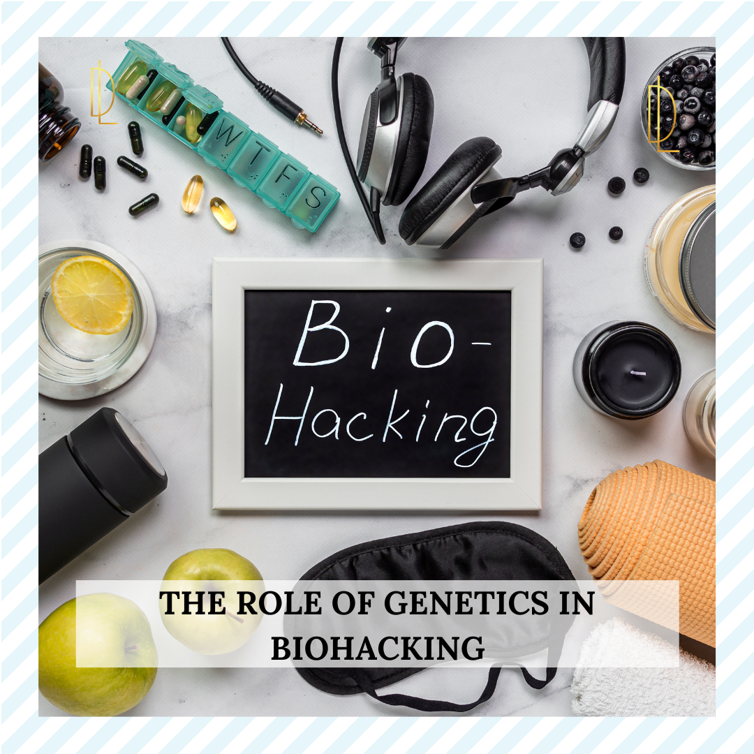 The Role of Genetics in Biohacking: Understanding Your DNA and How to Optimize Your Health