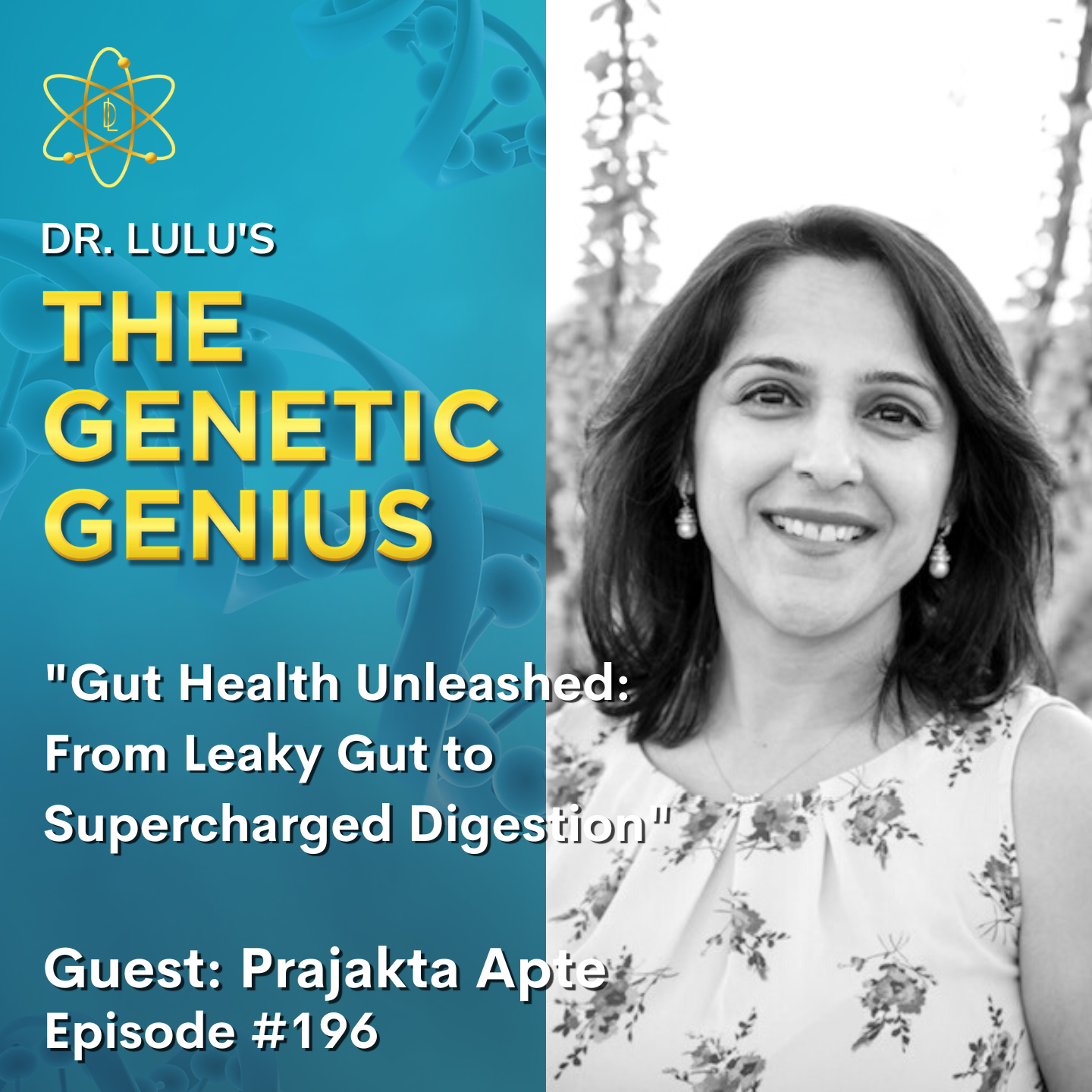 GUT HEALTH UNLEASHED: FROM LEAKY GUT TO SUPERCHARGED DIGESTION WITH PRAJAKTA APTE 