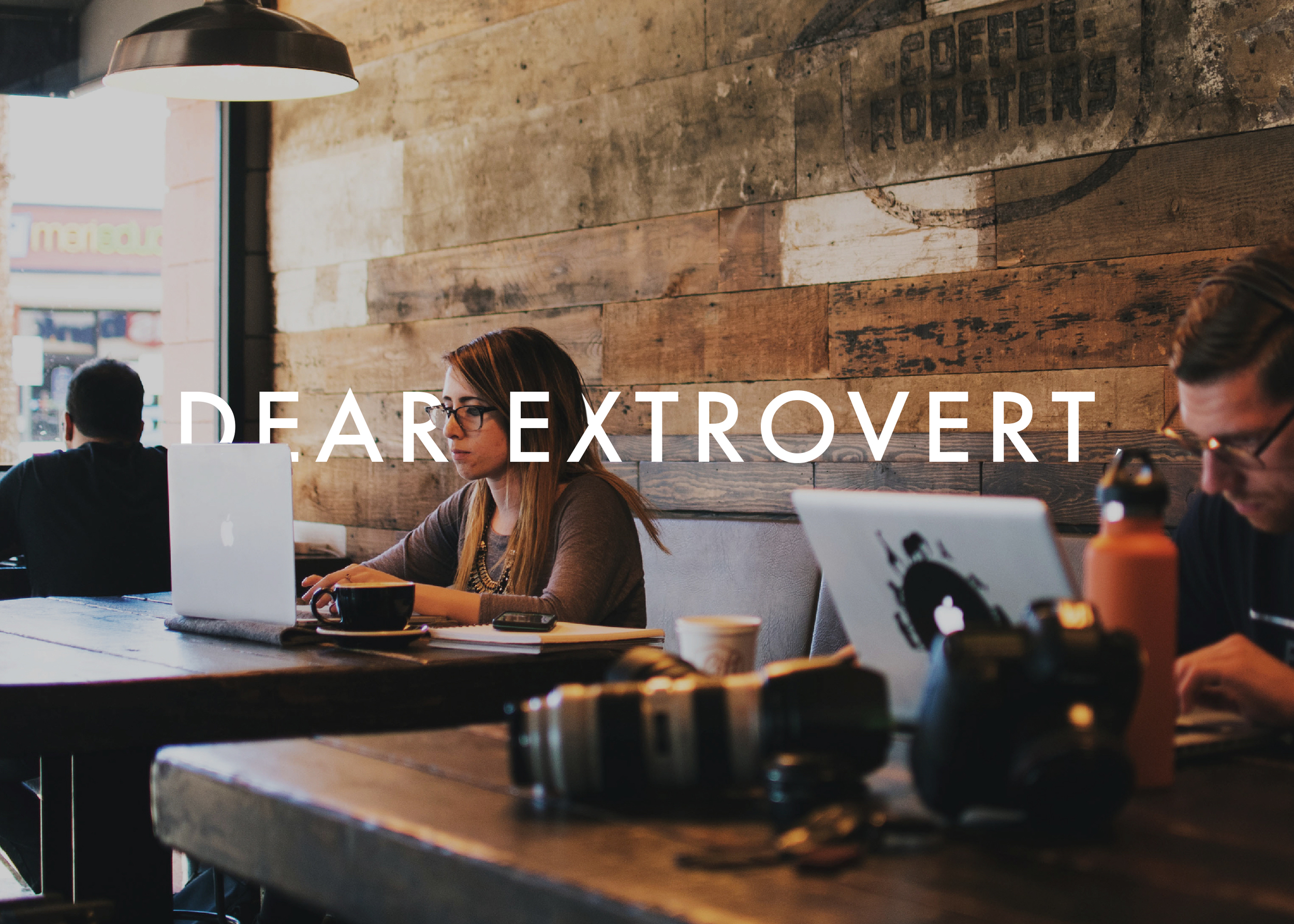 Dear Extrovert,