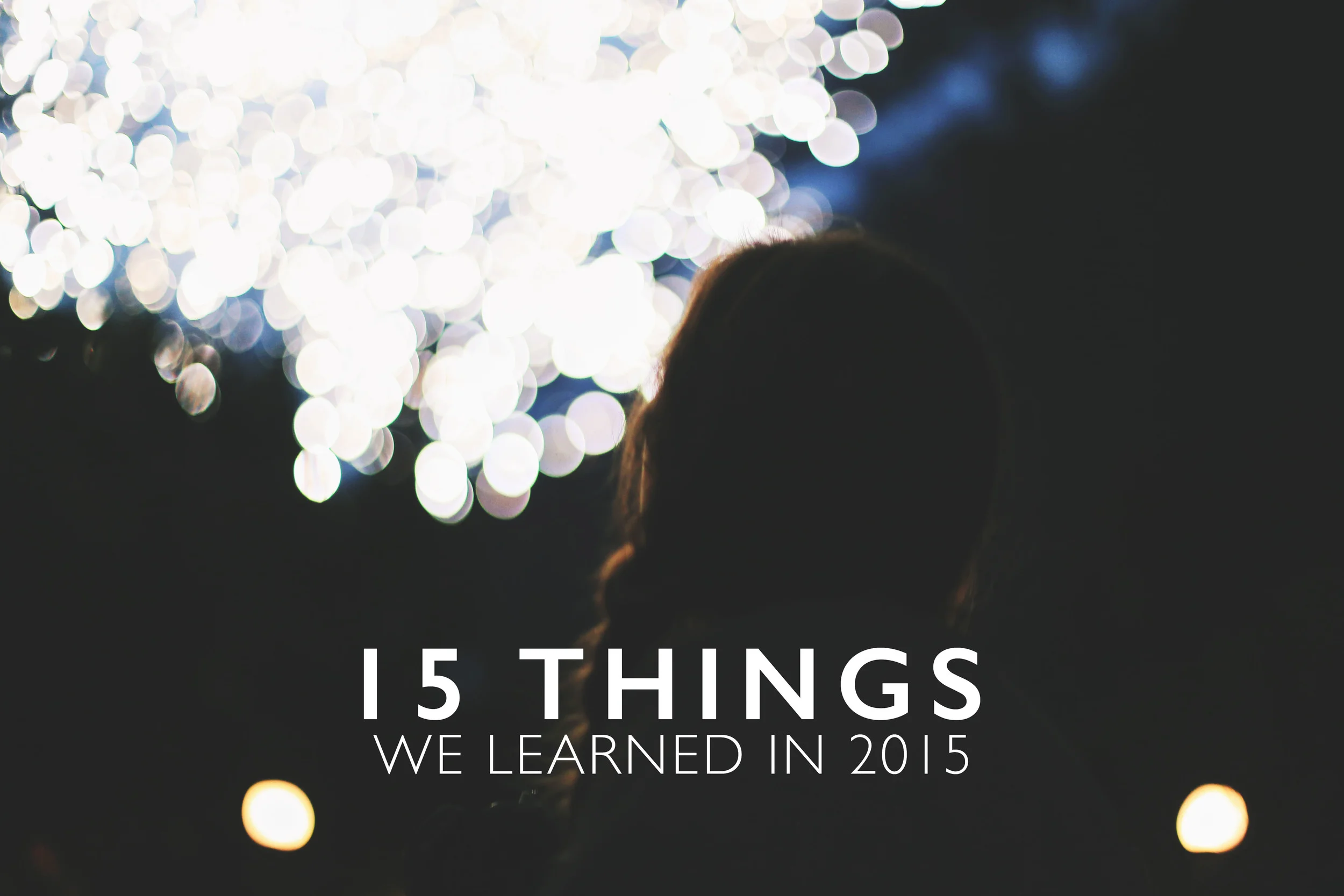 15 Things We Learned in 2015