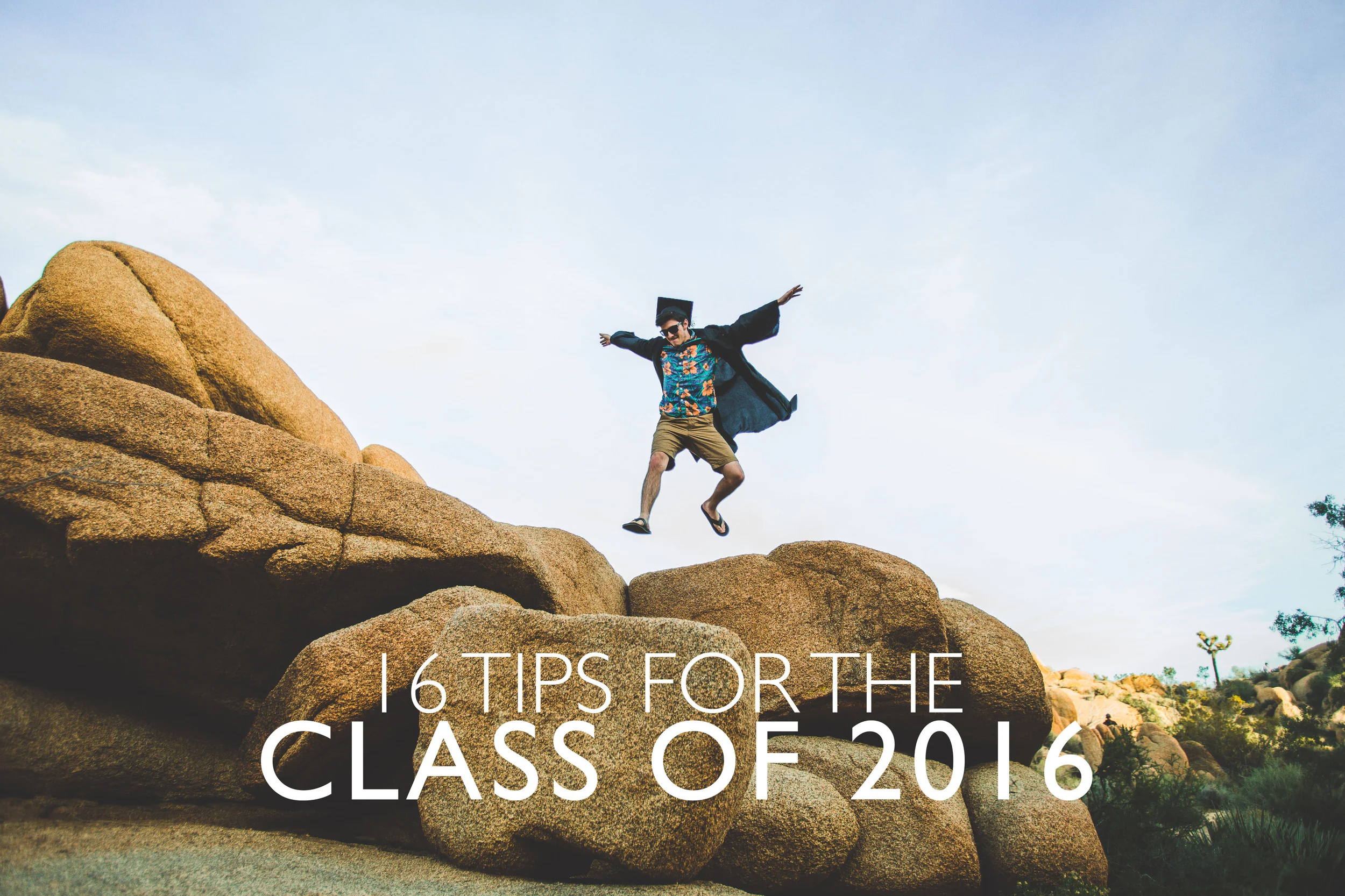 16 Tips for the Class of 2016