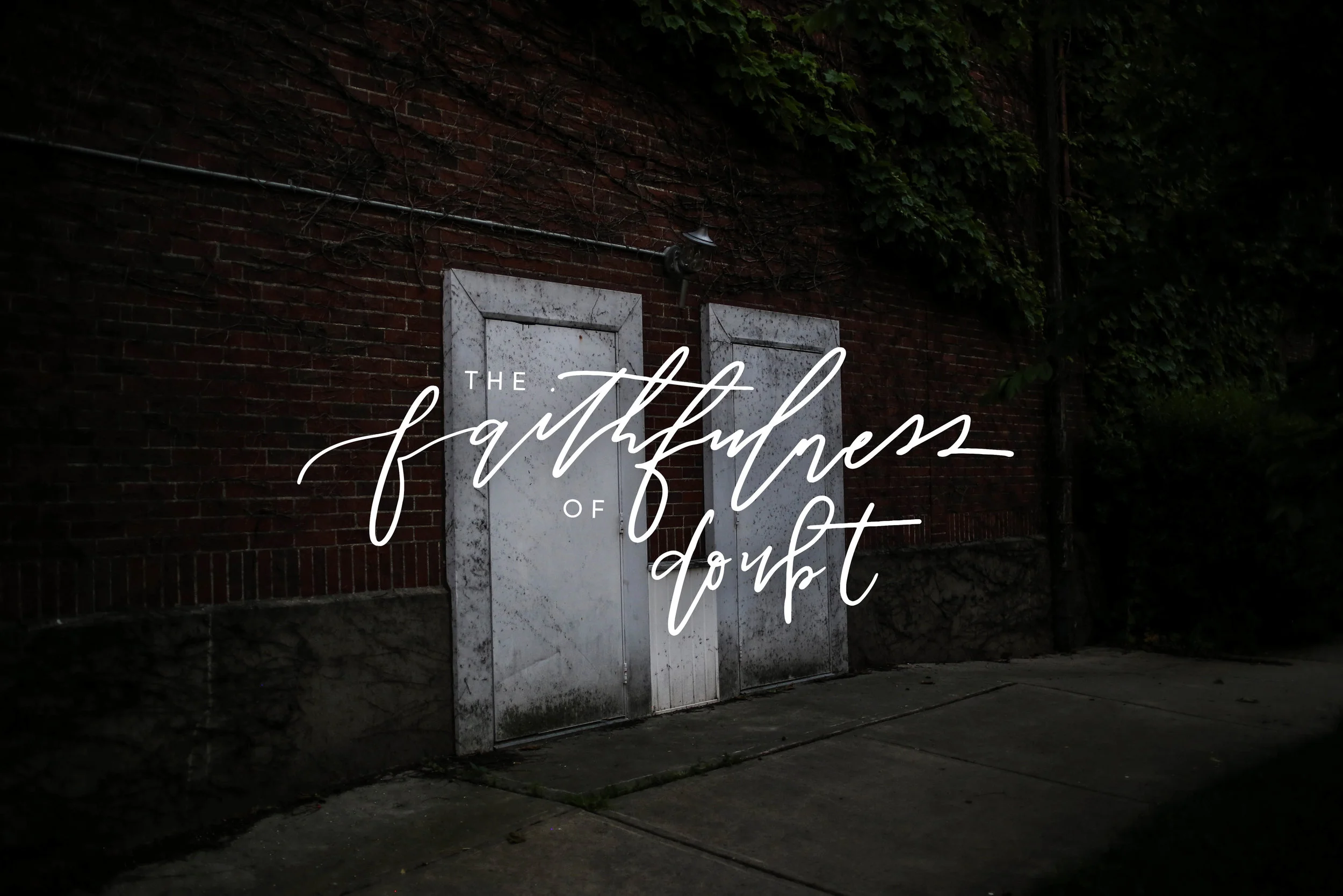 The Faithfulness of Doubt