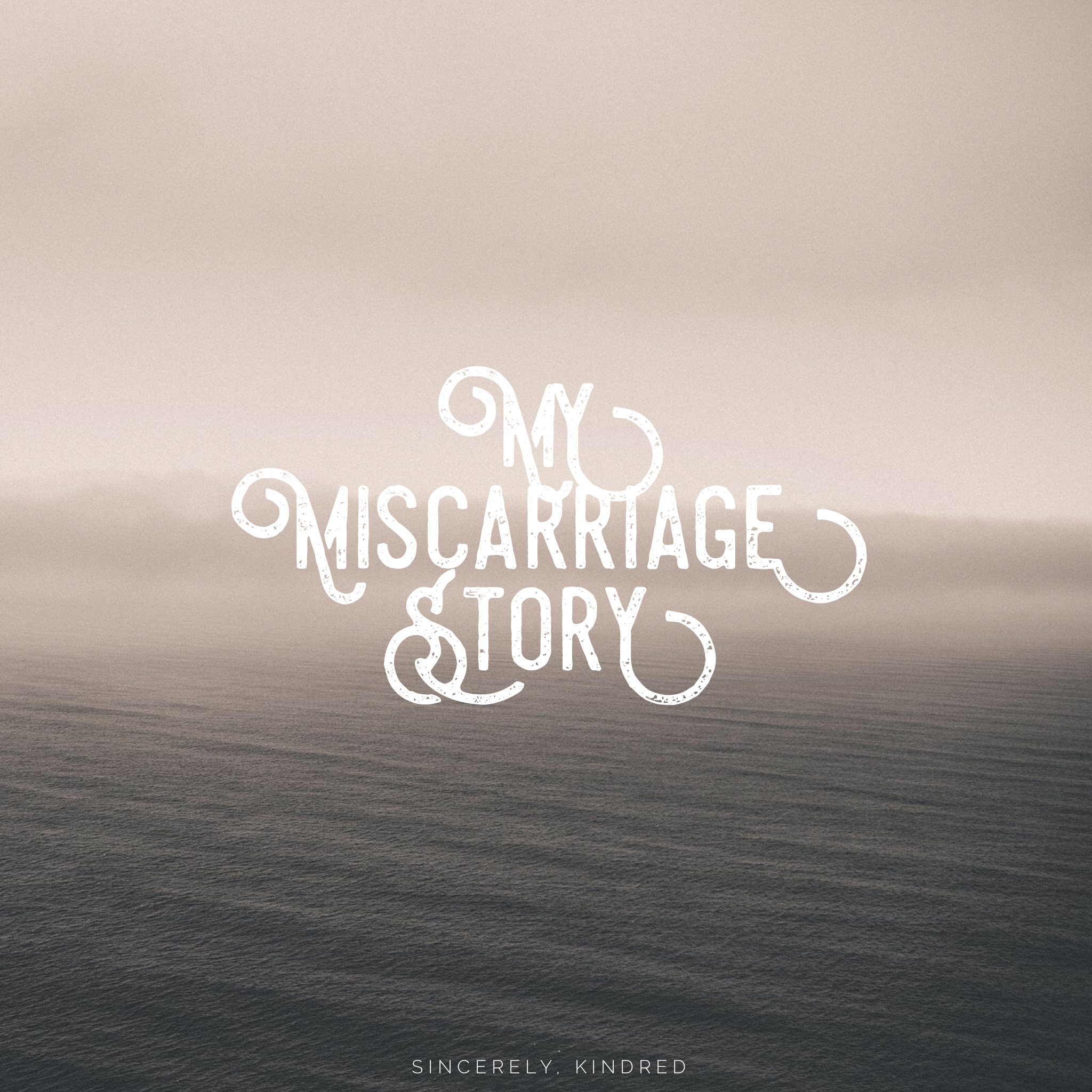My Miscarriage Story