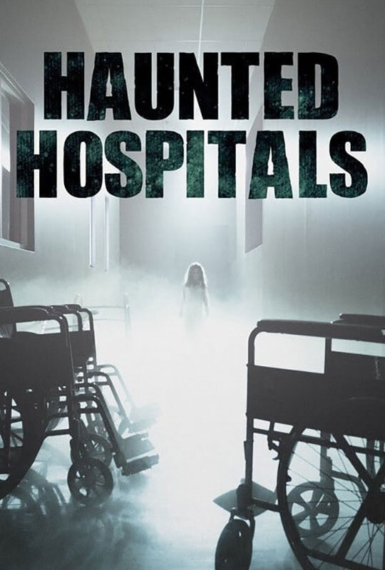 HAUNTED HOSPITALS (SEASON 1)