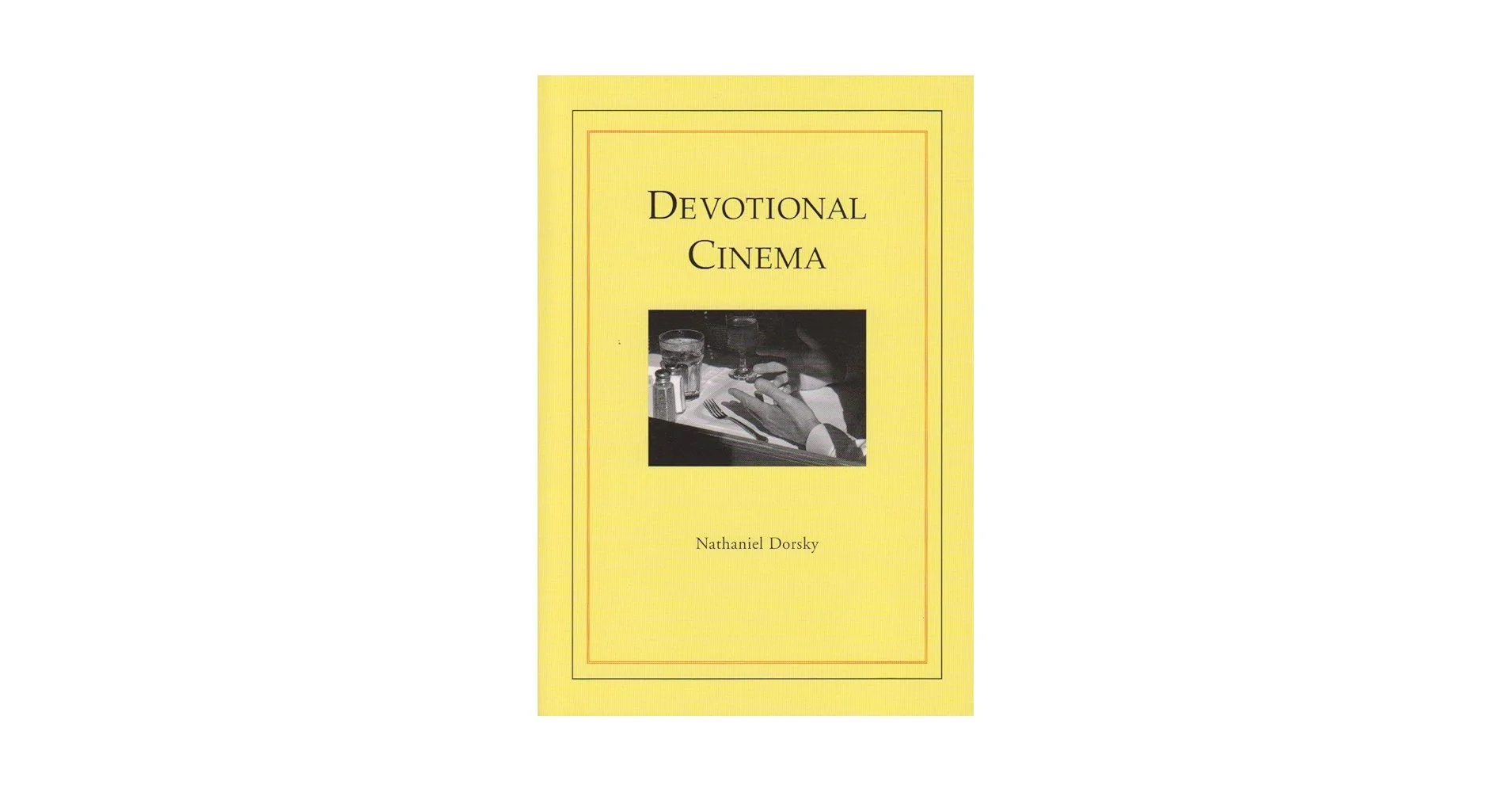 Devotional Cinema by Nathaniel Dorsky