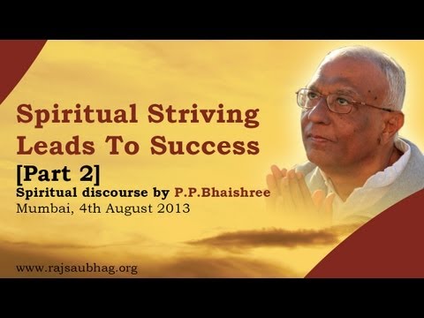 Sincere striving leads to success - Part 2