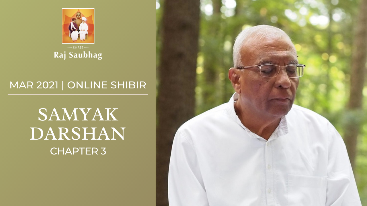 Online Shibir - March 2021 - Samyak Darshan - Chapter 3