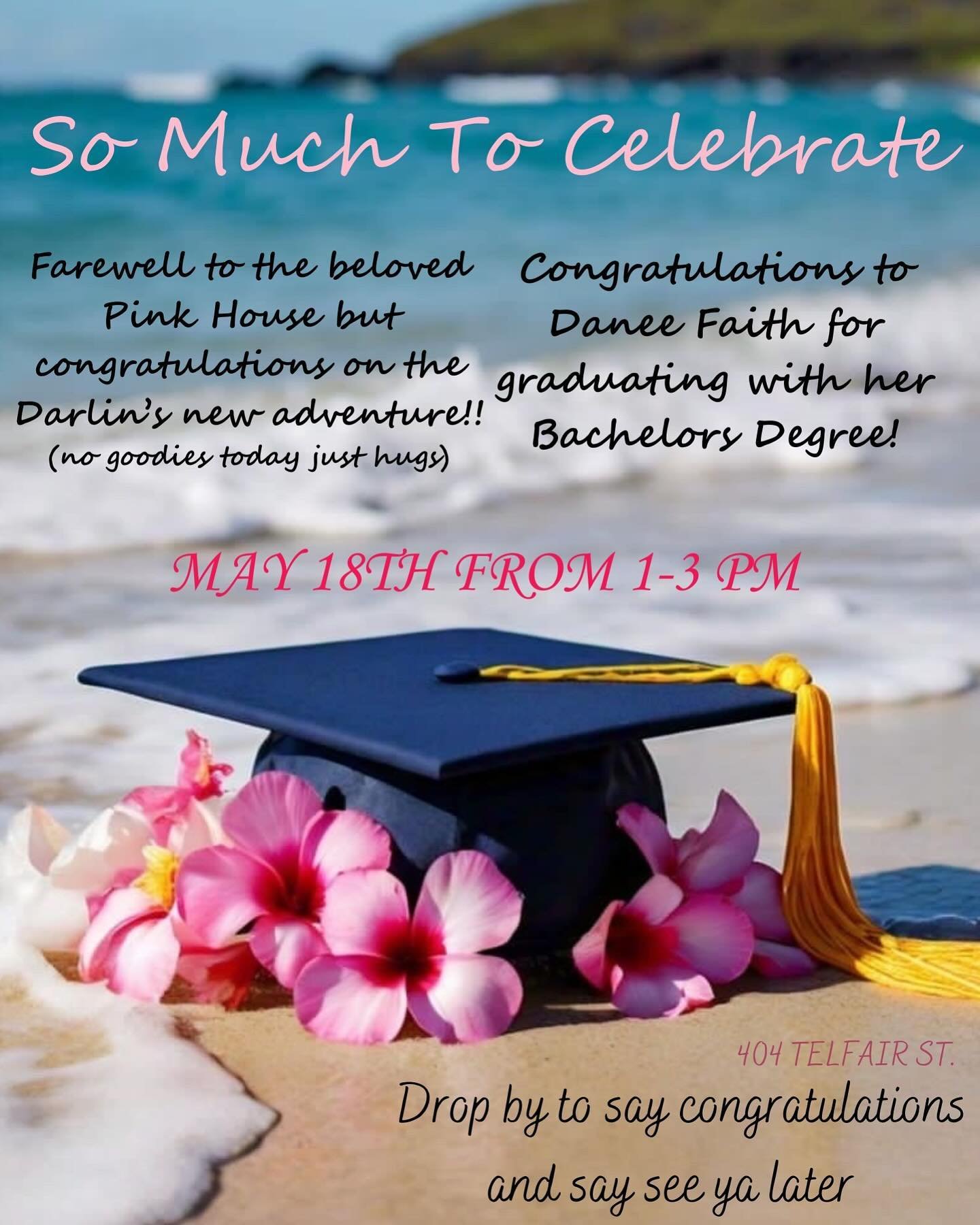 (Read ALL the details, please!) There is sadness in the air around here but also so much to celebrate! Of course, we can&rsquo;t have a proper celebration for Big D&rsquo;s HUGE accomplishment of her college graduation and our own PinkHouse farewell 