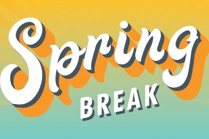 Spring Break - Studio Closed!  