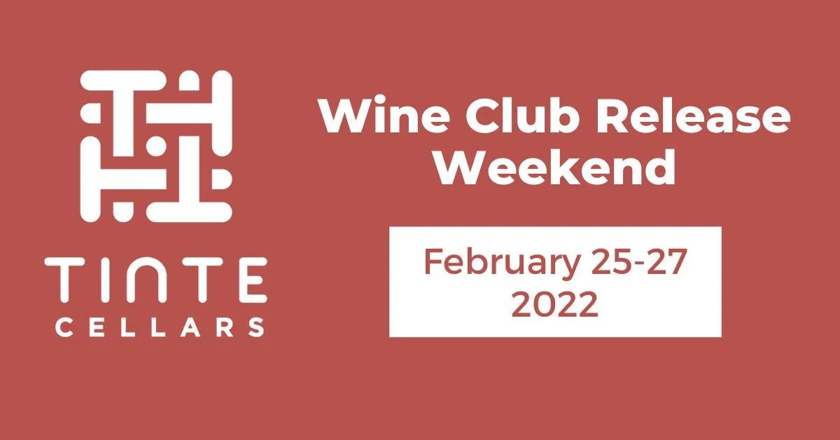 Wine Club Release Weekend at Tinte Cellars